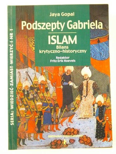 Podszepty Gabriela: Islam : bilans krytyczno-historyczny