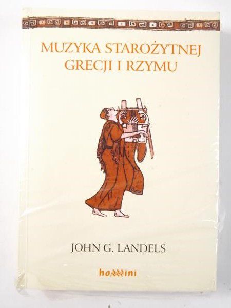 John G. Landels - Muzyka starożytnej Grecji i Rzymu