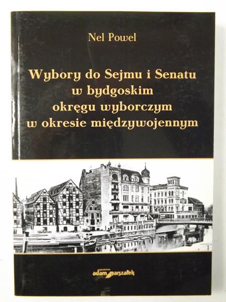 Wybory do Sejmu i Senatu w Bydgoskim okręgu wyborczym w okresie międzywojennym