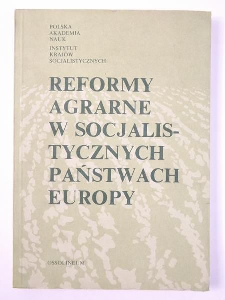 ( red.) - Reformy agrarne w socjalistycznych państwach Europy (1944-1948)