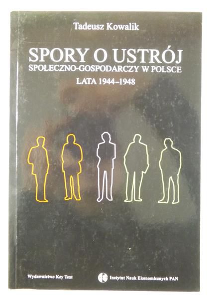 Spory o ustrój społeczno -gospodarczy w Polsce: lata 1944-1948