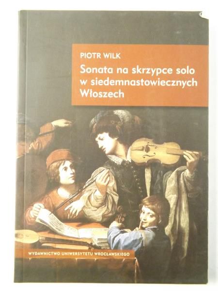 Sonata na skrzypce solo w siedemnastowiecznych Włoszech