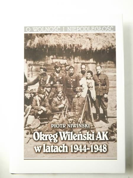 Okręg Wileński AK w latach 1944 - 1948