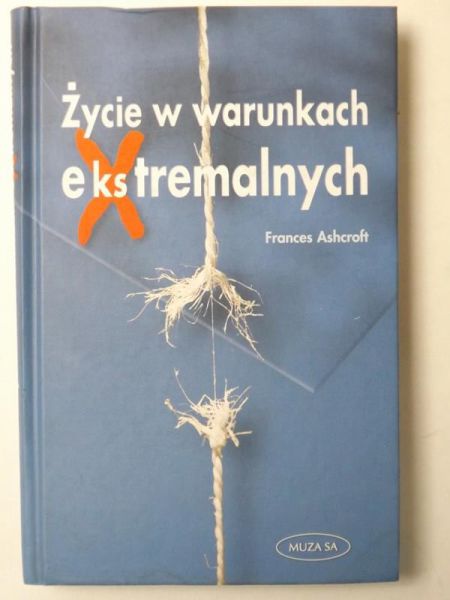 Ashcroft Frances - Życie w warunkach ekstremalnych