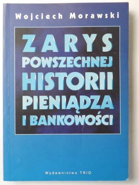 Zarys powszechnej historii pieniądza i bankowości