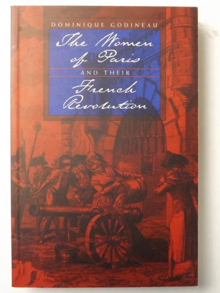 Godineau Dominique - The Women of Paris and Their French Revolution