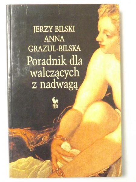 Bilski Jerzy, Grazul-Bilska Anna  - Poradnik dla walczących z nadwagą
