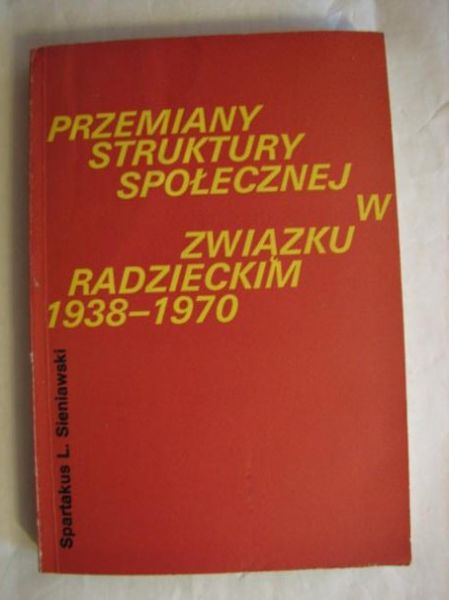 Przemiany struktury społecznej w Żwiązku Radzieckim 1938 – 1970
