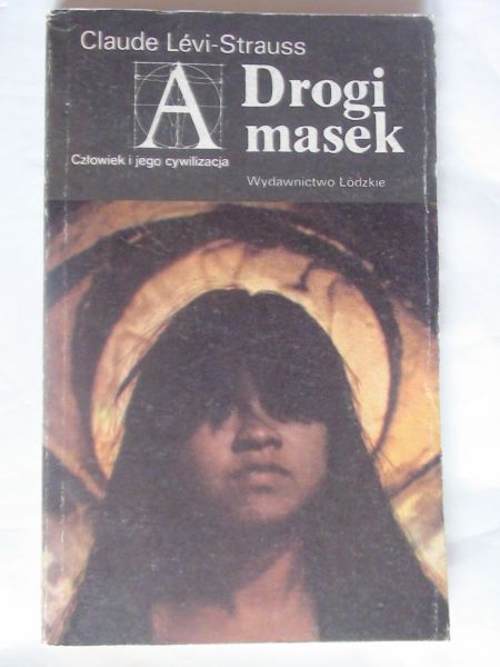 Levi-Strauss Claude - Drogi masek