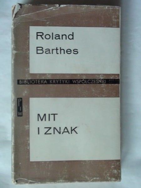 Barthes Roland - Mit i znak