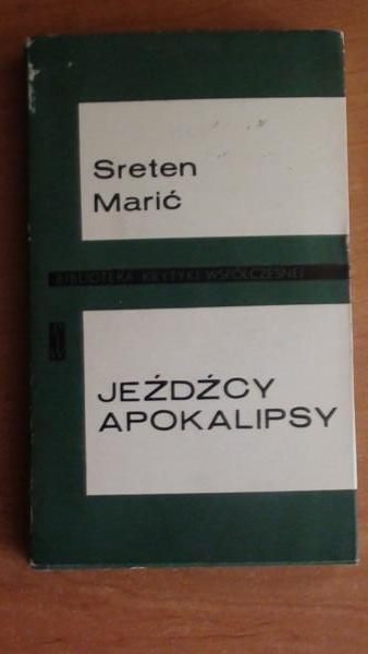 Marić Stefan - Jeźdźcy Apokalipsy: wybór esejów