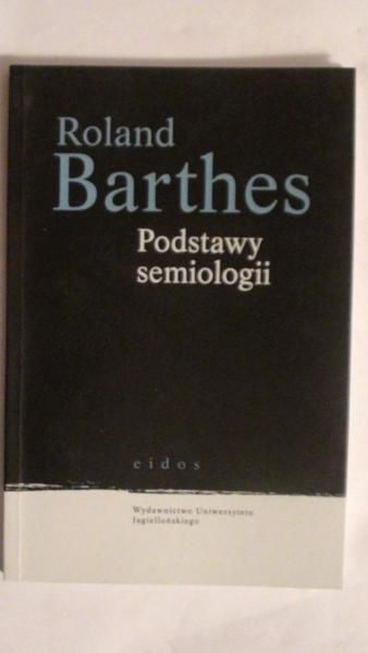 Barthes Roland - Podstawy semiologii
