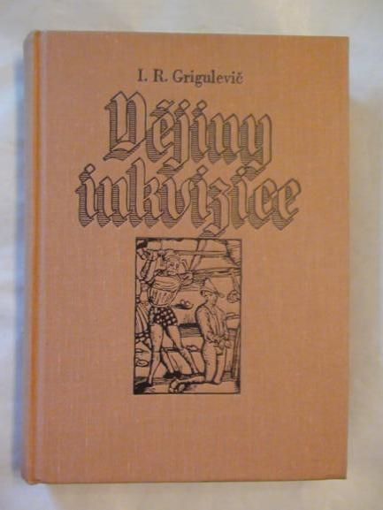 Grigulevič I.R  -  Dějiny inkvizice