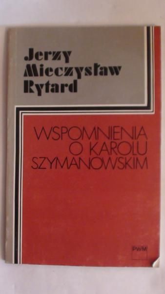 Wspomnienia o Karolu Szymanowskim