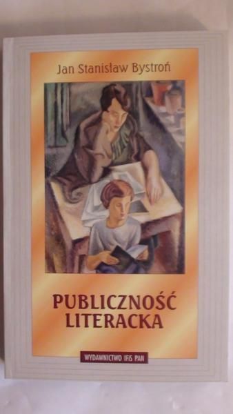Bystroń Jan Stanisław - Publiczność literacka