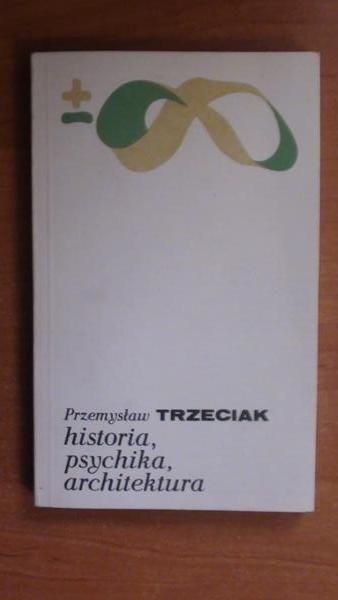 Historia, psychika, architektura