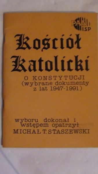 Krawczyk Jacek (red.) - Kościół Katolicki o konstutucji (wybrane dokumenty z lat 1947-1991)