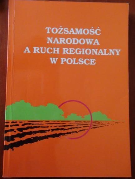 Tożsamość narodowa a ruch regionalny w Polsce