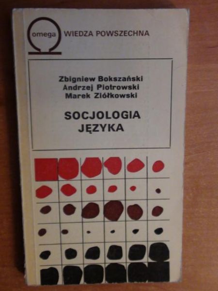 Bokszański Zbigniew,  , Żiółkowski Marek - Socjologia języka