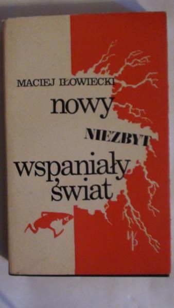 Iłowiecki Maciej - Nowy niezbyt wspaniały świat