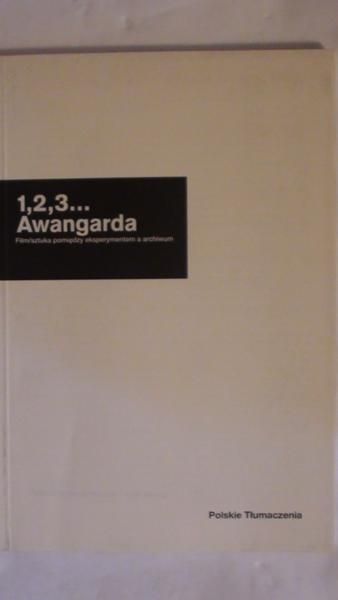 Ronduda Łukasz, Zeyfang Florian (red.) - 1,2,3... Awangarda