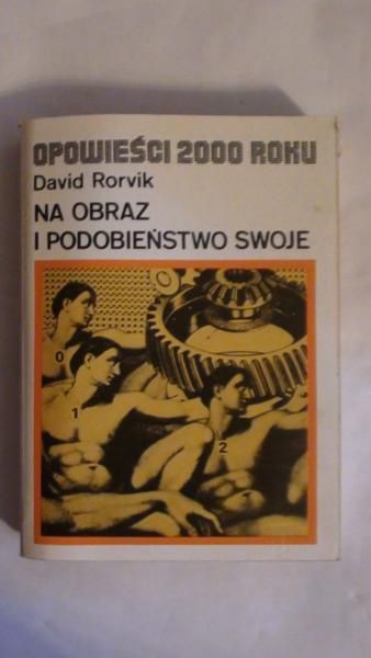 Rorvik David - Na obraz i podobieństwo swoje