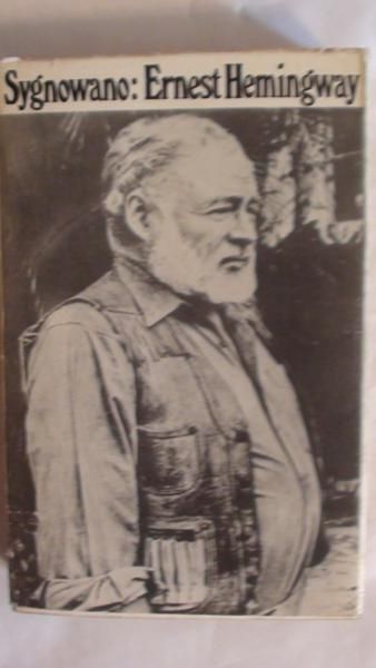 (tłum.) - Sygnowano: Ernest Hemingway