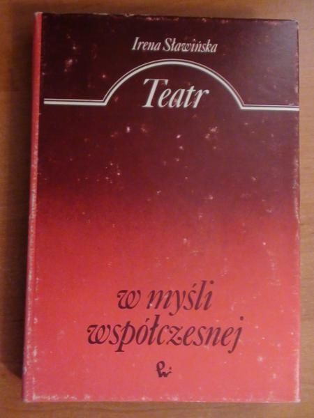 Sławińska Irena - Teatr w myśli współczesnej
