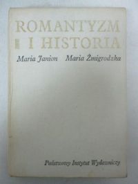 Janion Maria (red.) - Romantyzm i historia