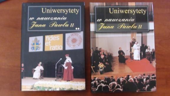 Jan Paweł II  -  Uniwersytety w nauczaniu Jana Pawła, t. I-II