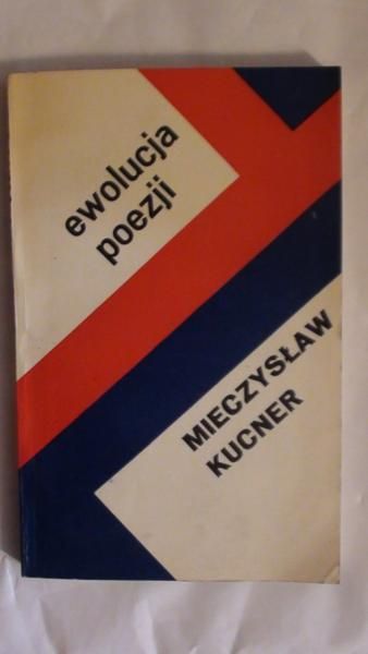 Kucner Mieczysław - Ewolucja poezji