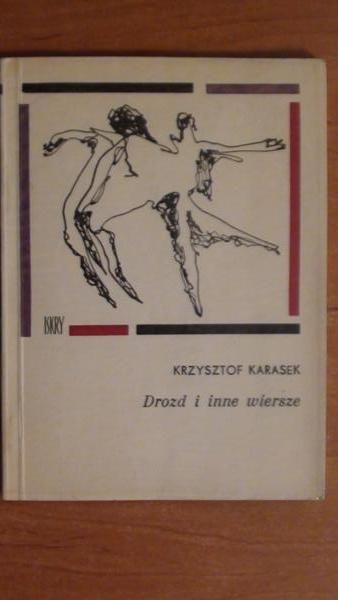 Karasek Krzysztof - Drozd i inne wiersze