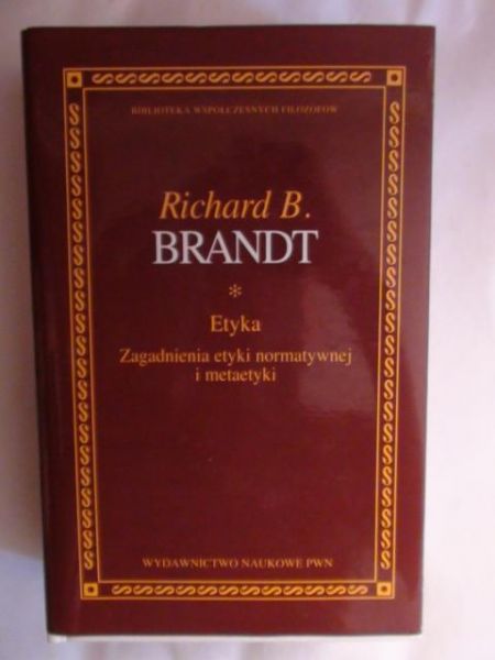 Brandt Richard B. - Etyka. Zagadnienia etyki normatywnej i metaetyki BWF