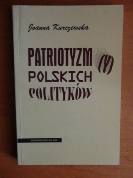 Patriotyzm(y) polskich polityków