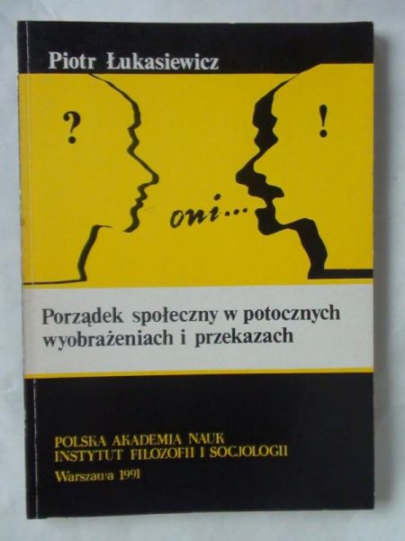 Porządek społeczny w potocznych wyobrażeniach i przekazach