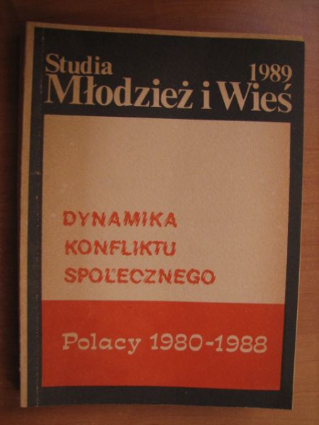 Adamski Władysław - Dynamika konfliktu społecznego: Polacy 1980-1988