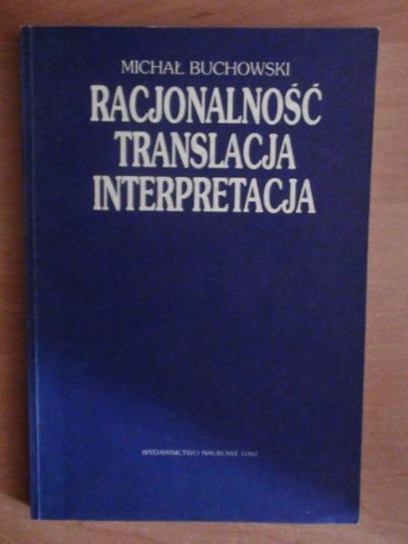Racjonalność, translacja, interpretacja