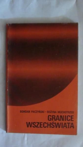 Paczyński Bohdan - Granice wszechświata