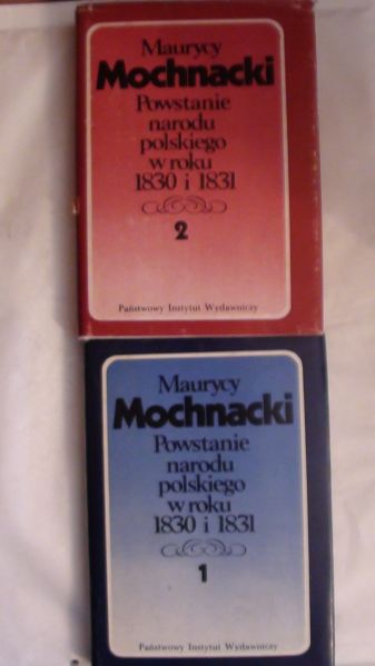 Powstanie narodu polskiego w roku 1830 i 1831 Tom I i II