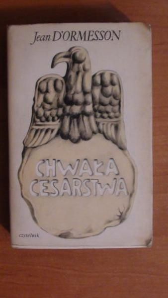 D'ormesson  - Chwała cesarstwa