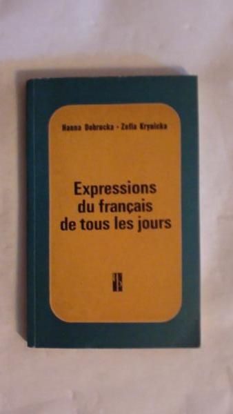 Dobrucka Hanna - Expressions du francais de tous les jours