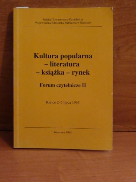Kultura popularna - literatura - książka - rynek. Forum czytelnicze II