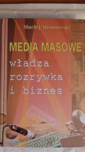 Media masowe: władza, rozrywka i biznes