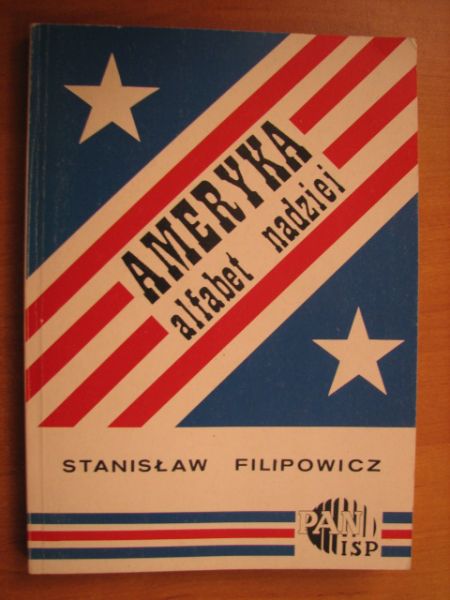 Filipowicz Stanisław - Ameryka - alfabet nadziei