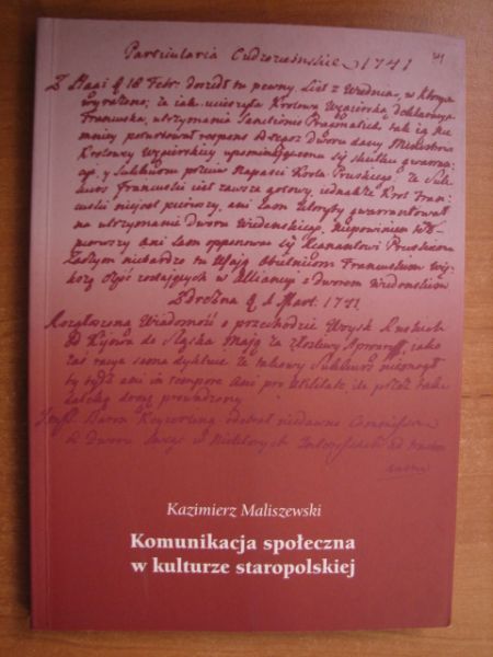 Maliszewski Kazimierz - Komunikacja społeczna w kulturze staropolskiej