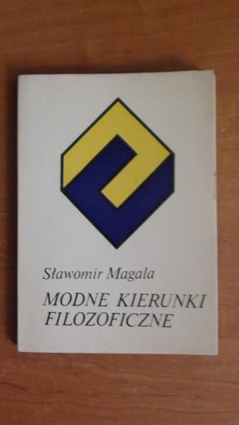 Magala Sławomir - Modne kierunki filozoficzne