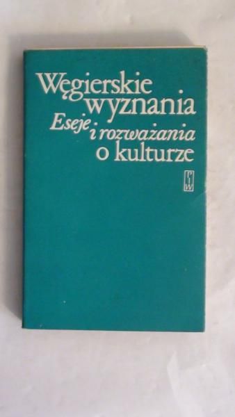 Nowak Jerzy Robert - Węgierskie wyznania. Eseje i rozważania o kulturze.