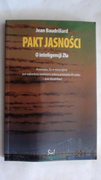 Baudrillard Jean - Pakt jasności: o inteligencji Zła