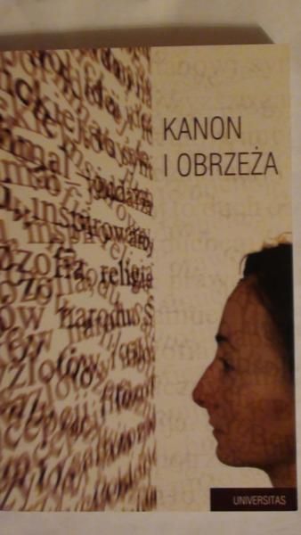 Iwasiów Inga,   (red.) - Kanon i obrzeża
