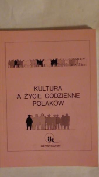 Adamczuk Lucjan, Koprowska Teresa (red.) - Kultura a życie codzienne polaków